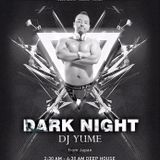 DARK NIGHT By DJ YUME @CLUB QUBIC in Seoul, Korea