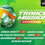 Mark Sixma - Live @ Trancemission Awakening, Space (Moscow) - 05.03.2016