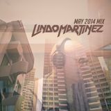Lindo Martinez - May 2014 Mix