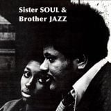 Sister SOUL & Brother JAZZ