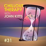 Chillout Therapy #31 (mixed by John Kitts)