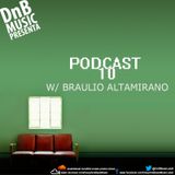 Deep And Bass Music Podcast 010 with Braulio Altamirano