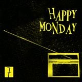 Happy Monday - 7
