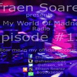 This is In My World Of Madness Episode #15