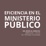 19 MAR 2014 - Eficiencia en el Ministerio Público