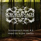 Scrobarnach Music #6 mixed by Al-jive Mestizo