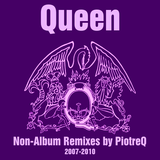 Queen - Non-Album Remixes (2007-2010) (PiotreQ Remixes)