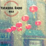 Yucasoul Radio 032