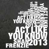 DJ Shan Frenzie - Act Like You Know (2013 Mixdown)