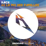 HacH - #2 Le Mix Des Familles