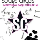 Schraube's Birthday Bash @Suicide Circus