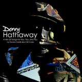 Donny Hathaway: A Mix of Songs for You, You, and You