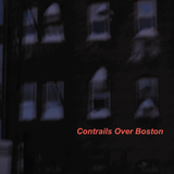Contrails Over Boston - Podcast 005