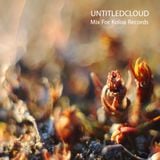 Untitledcloud - Mix For Koloa Records