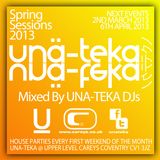 UNA-TEKA SPRING SESSIONS 2013 mixed by UNA-TEKA DJs