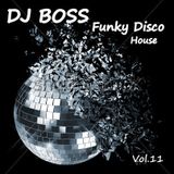DJ BOSS Funky Disco House Vol.11