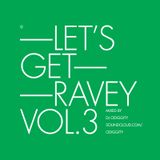 Odiggity - Let's Get Ravey Vol. 3