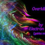 Overkilled by Electron Don (gabba mix)
