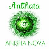 ▌ANISHA ✡ NOVA ▌Anāhata ▌