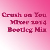 Crush on you Bootleg 2014 by mixer