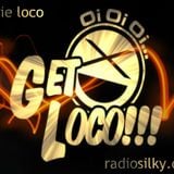 stevie loco presents get loco live on radiosilky.com 9/04/2016 with guest ultimate buzz