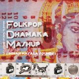 Folkpop Dhamaka Mashup mix; Indian masala sounds