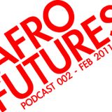 Afrofutures Podcast 002 - Feb 2011