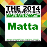 The 2014 Retrospectives // MATTA REVISION PODCAST (Tech)
