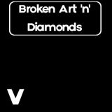 Broken Art 'n' Diamonds V