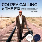 Colpey Calling x The Fix: Shammen Delly - Soundtrack Special