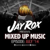 Jay Rox - Mixed up Music - July 2014
