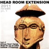 African Head Charge: Head Room Extension pt.1