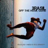 BRAZILIAN OFF THE HOOK CLASSICS Mixed by Béco Dranoff