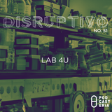 Disruptivo No. 51 - Lab 4 U.
