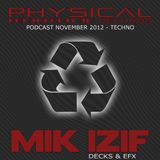MIK IZIF / Decks & EFX - Physical Records Podcast NOV.2012