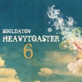 HeavyToaster #6: "Bright Beats and Raw Soul" by Souldatov