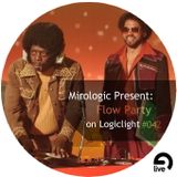 Mirologic Present: Flow Party on Logiclight #042