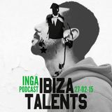 INGA - Special Podcast for Ibiza Talents Friday 27th February 2015 @ Pacha Ibiza