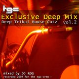 TGC Exclusive Deep Mix vol. 2 - Deep Tribal House Cutz