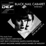 D.E.F. Radio 4th January 2016 - Black Nail Cabaret Interview + more