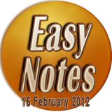 Easy notes 16 February 2012