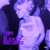 Sleazy Secondz - OohAhhCoolCoolKitty