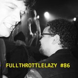 Fullthrottlelazy #86: Aftermath
