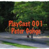 PlayCast 001 - Peter Gohge