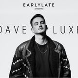 EarlyLate Radio Show #42 with Dave Luxe