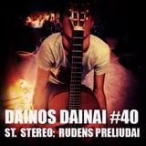 Dainos Dainai #40 St.Stereo: Rudens Preliudai