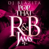 DJ Blazita – Pop That R&B Jams