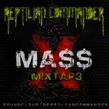 Reptilian Commander - Xma$$ Mixtape