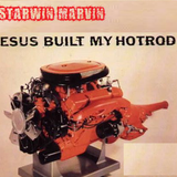 Jesus built my HotRod