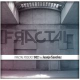 FRACTAL PODCAST 002 By Juanjo Sanchez